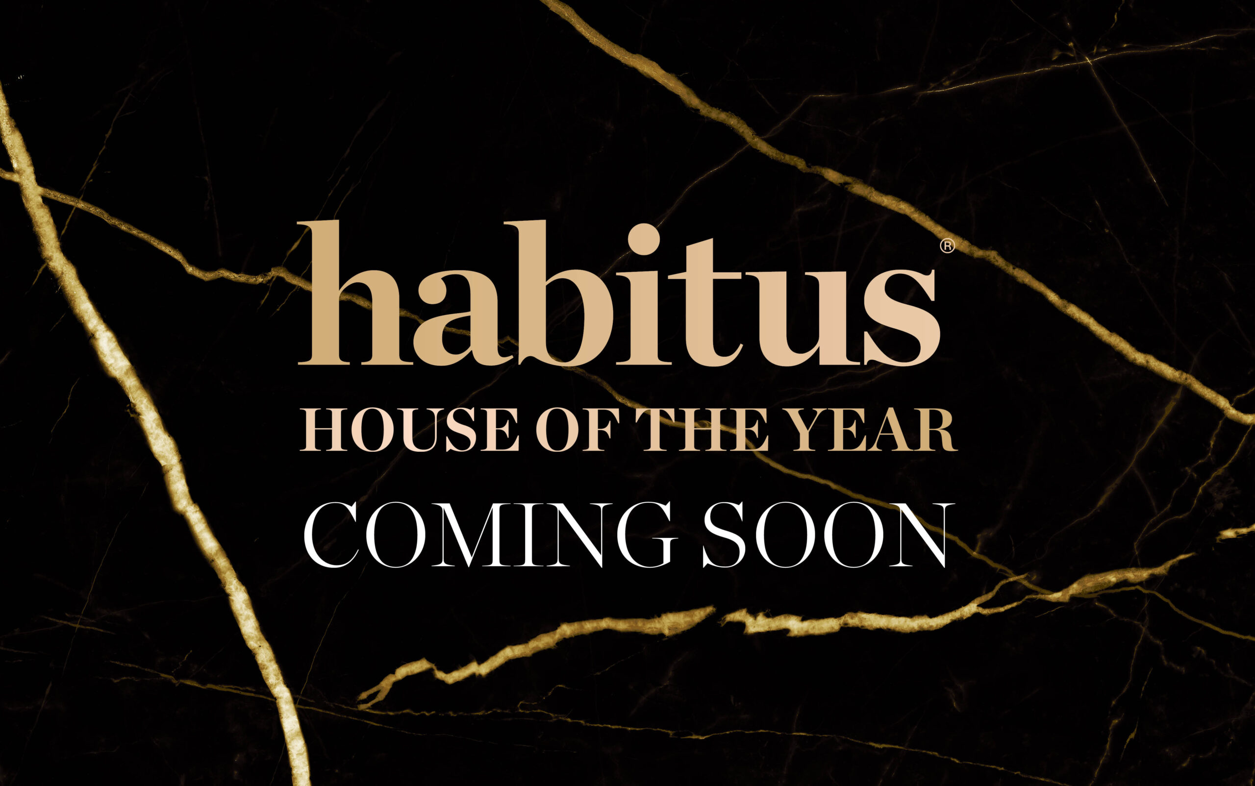 Habitus House of the Year returns soon…