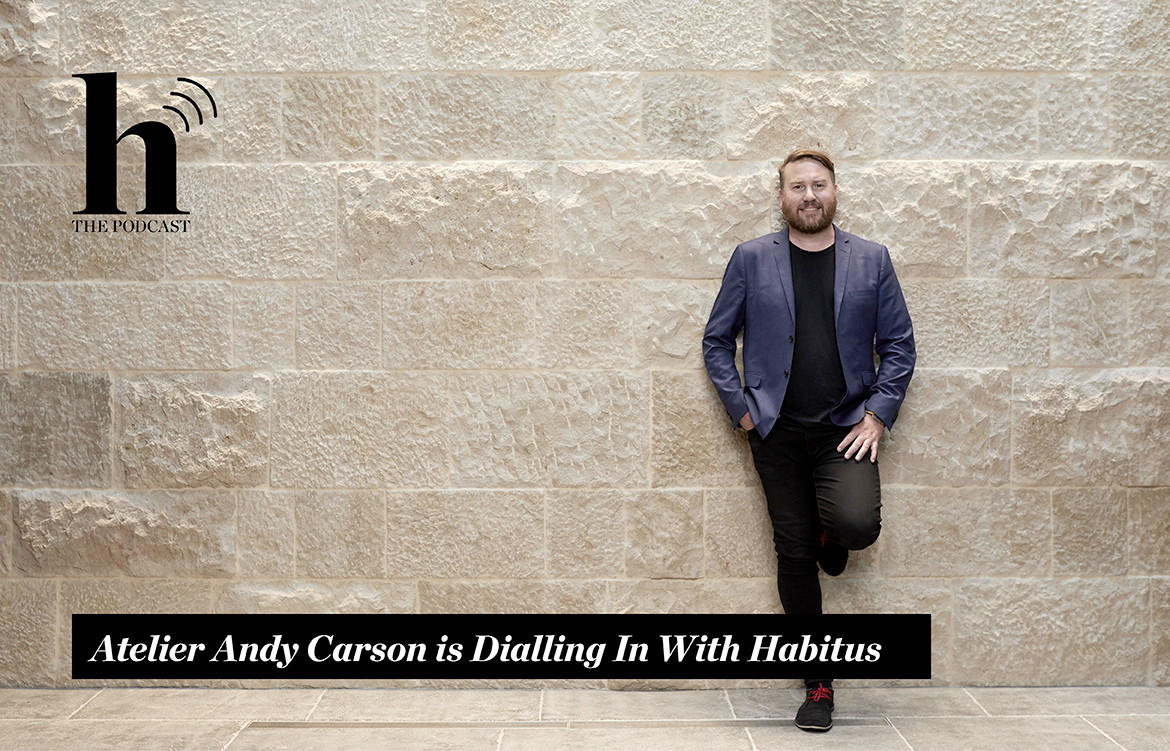 Dialling In With Atelier Andy Carson