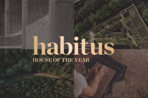 The Habitus House of the Year Video Series