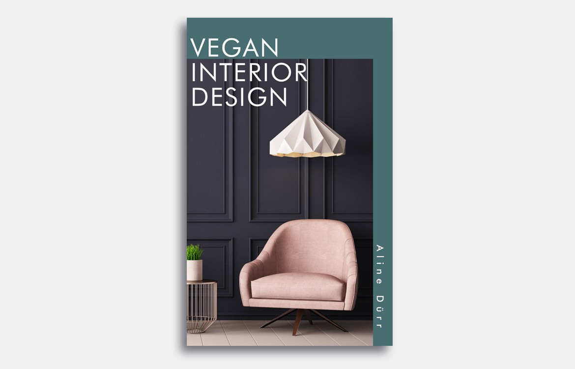 Will Vegan Interior Design Be The Next Big Thing?