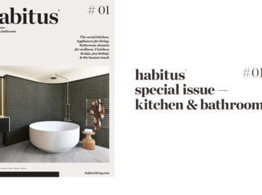 Introducing Habitus special issue – kitchen & bathroom
