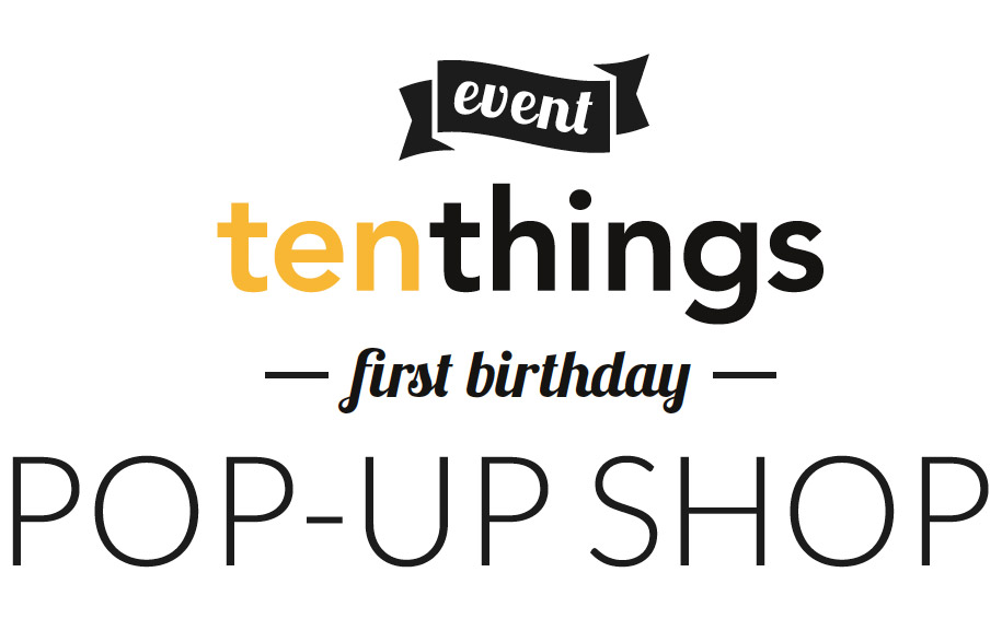 tenthings First Birthday Pop-up Shop